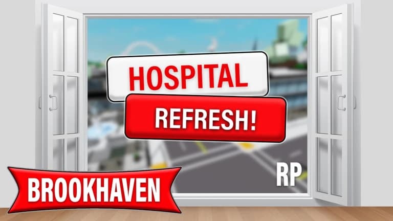 Brookhaven RP Hospital Refresh banner in red and white over a blurred view of the town, framed by an open window
