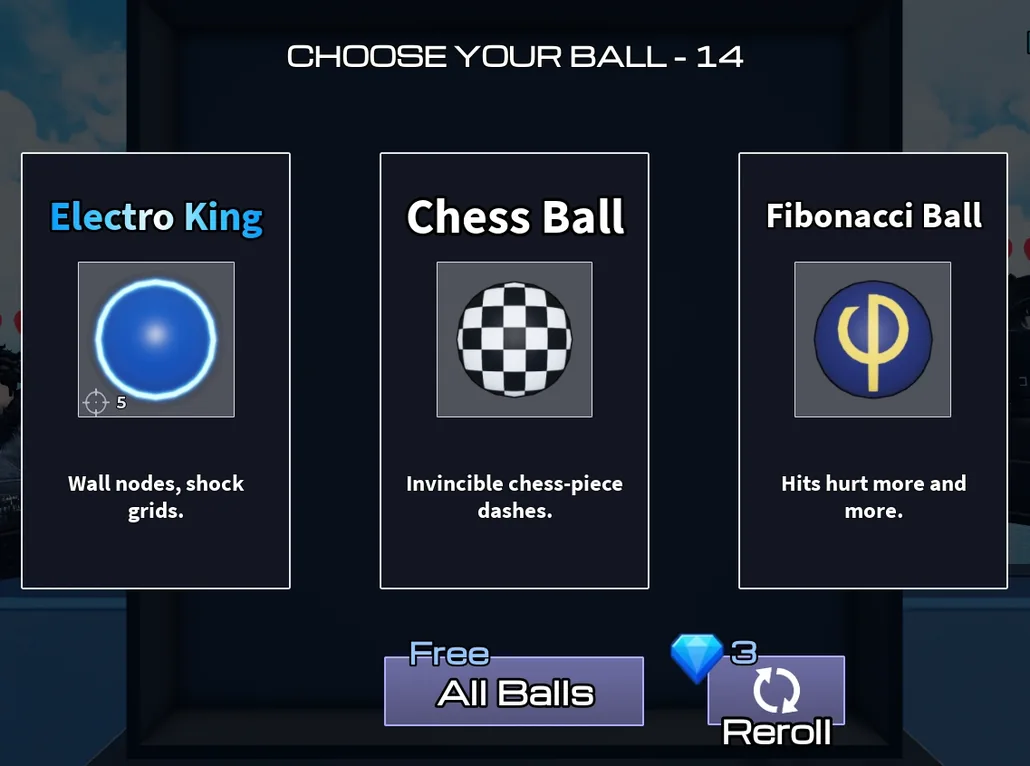 The Choose Your Ball screen with three cards, Electro King, Chess Ball and Fibonacci Ball, plus a free All Balls button and a Reroll button that costs 3 diamonds