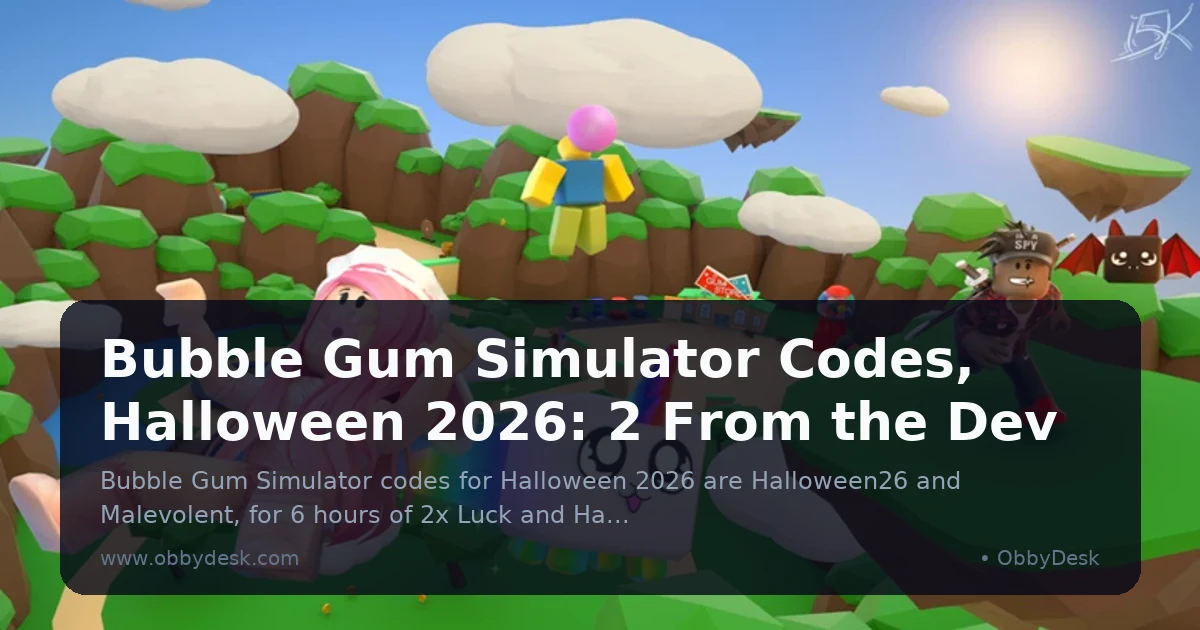 Bubble Gum Simulator Codes, Halloween 2026: 2 From the Dev