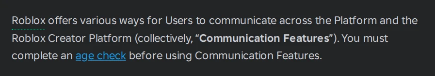 Roblox Support text of Section 4.1: you must complete an age check before using Communication Features