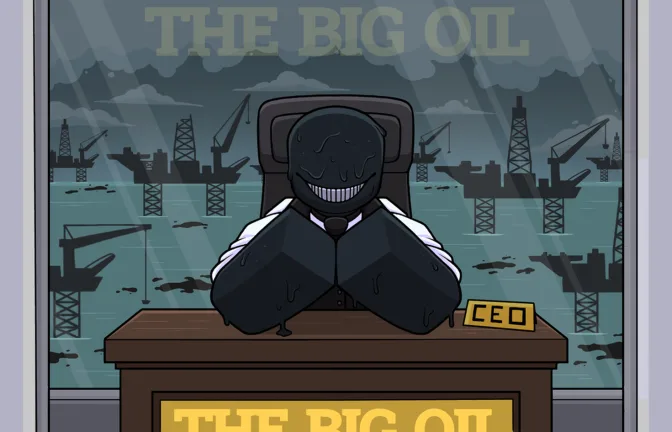 A dark figure at a desk marked CEO under a sign reading THE BIG OIL, with oil rigs behind